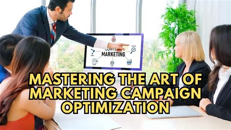 Mastering The Art Of Marketing Campaign Optimization Subscribed Fyi