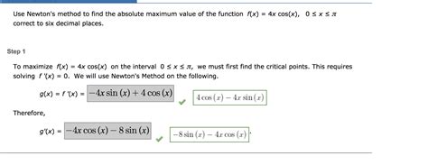 Solved Use Newtons Method To Find The Absolute Maximum