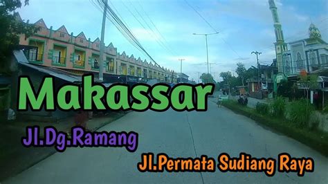 Keliling Makassar Suasana Kota Makassar Jll Dg Ramang Jl Permata