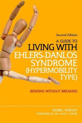 A Guide To Living With Ehlers Danlos Syndrome Hypermobility Type