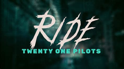 Twenty One Pilots Ride Lyrics Youtube