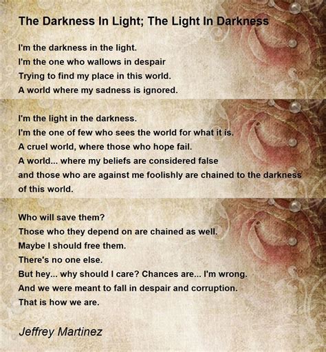 The Darkness In Light; The Light In Darkness - The Darkness In Light; The Light In Darkness Poem ...