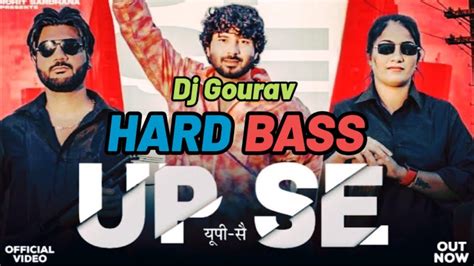 Up Se Pradhan Song Rohit Sardhana Dj Remix 2024 Youtube