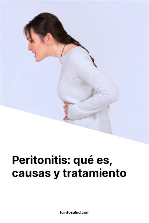 Peritonitis Qué Es Causas Y Tratamiento Ellabaloo