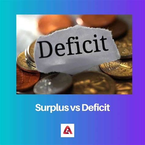 Surplus Vs Deficit Difference And Comparison