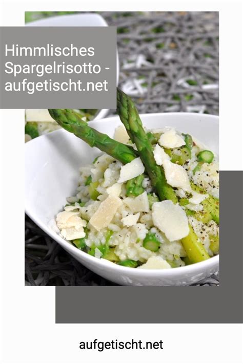 Himmlisches Spargelrisotto Aufgetischt Net Rezept Lecker Spargel