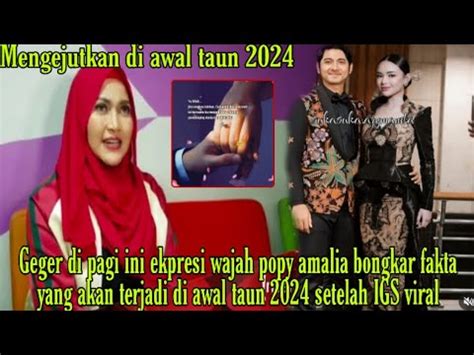 Gegerr Dengan Ungkapan Ekpresi Wajah Popy Amalia Yang Akan Terjadi Di