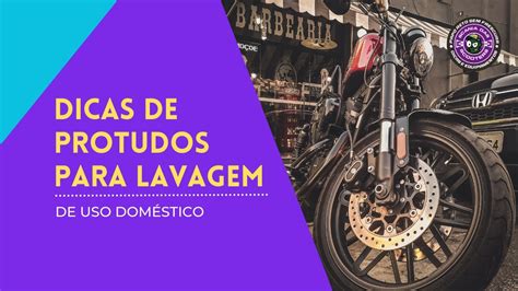 Lavagem De Motos Dicas De Produtos Youtube