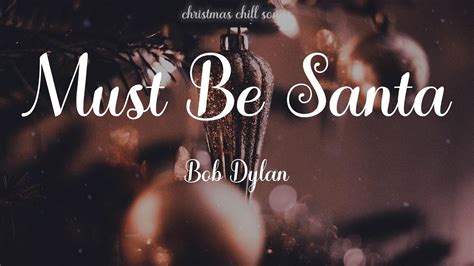 Bob Dylan Must Be Santa Lyrics Youtube