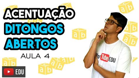 Acentua O Aula Regra Dos Ditongos Abertos U I E I