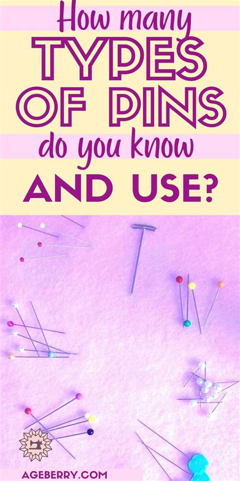 Types Of Sewing Pins And Their Uses All You Need To Know About