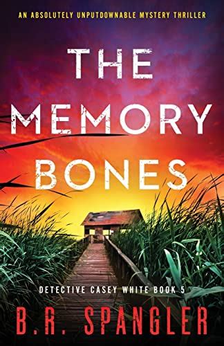 The Memory Bones An Absolutely Unputdownable Mystery Thriller