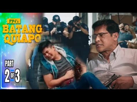 Tanggol Napuruhan Fpj S Batang Quiapo Episode June