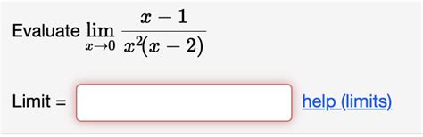 Solved Evaluate Limx→0x 1x2 X 2 Limit Help Limits