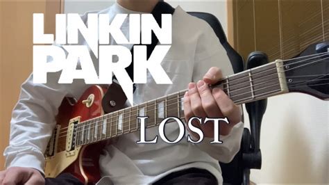 Linkin Park Lost Guitar Cover Youtube