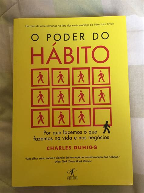 O Poder do Hábito por Que Fazemos O Que Fazemos Na Vida e Nos Negócios