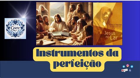 Instrumentos Da Perfei O Livro Jesus No Lar Neio L Cio Chico