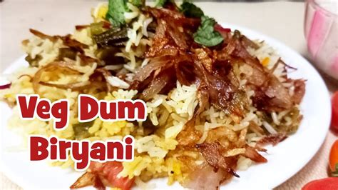 बहुत आसानी से घर पर बनाएं वेज दम बिरयानी Step By Stepsimple And Quick Veg Dum Biryani Recipe By