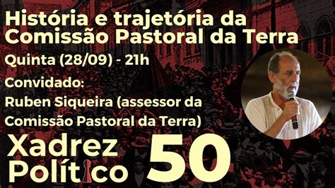 Xadrez Político 50 história e trajetória da Comissão Pastoral da