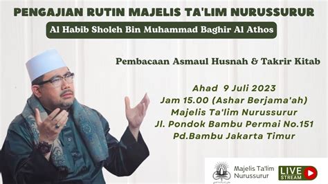 🔴 Live Pengajian Rutin Majelis Ta Lim Nurussurur Al Habib Sholeh Bin Muhammad Bagir Al Athas