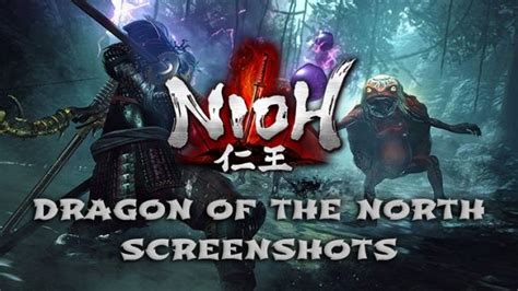 Nioh Releases Official Screenshots For The Dragon Of The North Dlc New