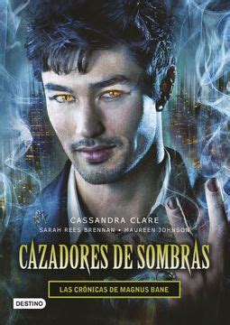 Libro Cazadores de Sombras Las Crónicas de Magnus Bane De Cassandra