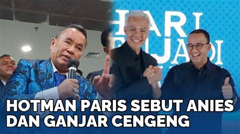 Ngadu Ke MK Hotman Paris Sebut Anies Dan Ganjar Cengeng YouTube