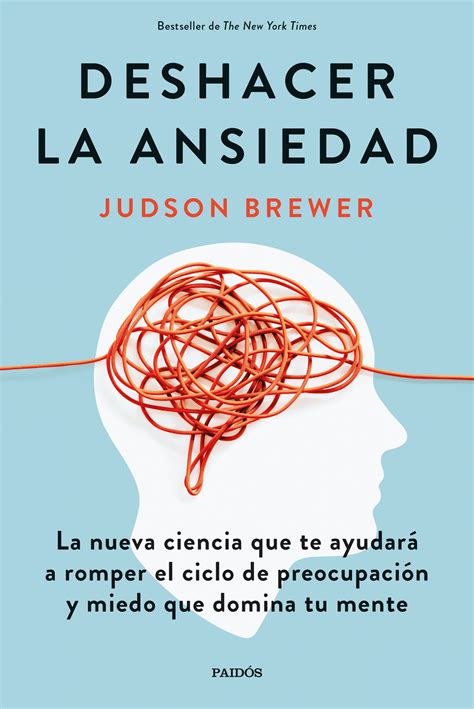 Libro Deshacer La Ansiedad 9788449338991 Brewer Judson