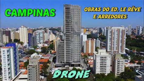 Drone voa em Campinas no bairro Cambuí Obras do Le Rêve e arredores