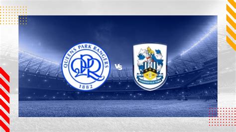 Qpr Vs Huddersfield Town Prediction Championship