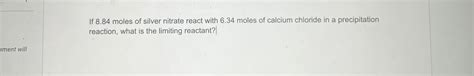 Solved If Moles Of Silver Nitrate React With Chegg