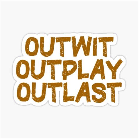 Classic Outwit Outplay Outlast Sticker For Sale By Atoyz Redbubble