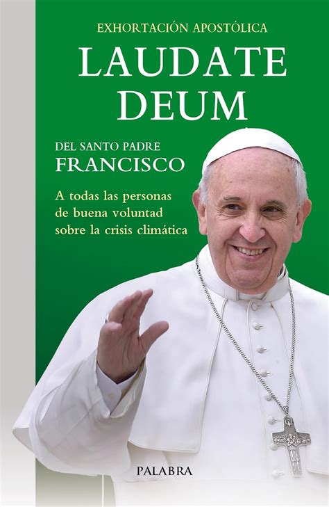 Laudate Deum Exhortación apostólica sobre la crisis climática Papa