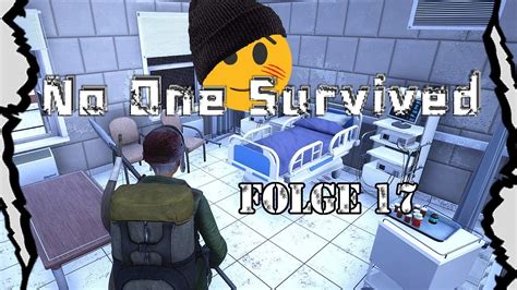 No One Survived Lets Play Folge 17 Endlich Das Krankenhaus