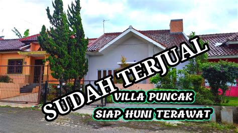 DIJUAL VILLA PUNCAK MINTA 400 JUTA NEGO OWNER VILLA SIAP HUNI