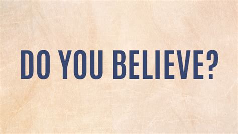 Do You Believe?