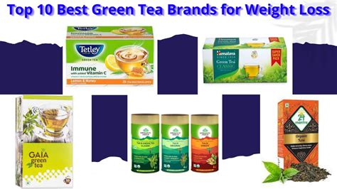 Top Best Green Tea Brands For Weight Loss Youtube