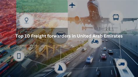 Top 10 Freight Forwarders In United Arab Emirates 2022 Review