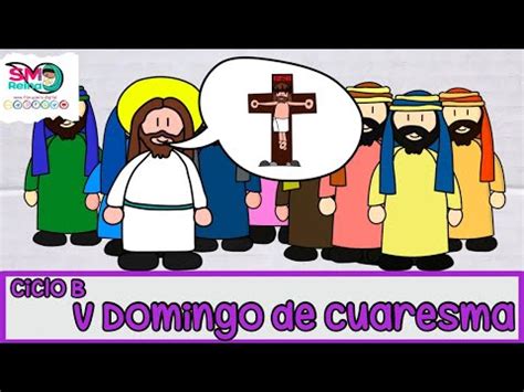 Evangelio Didáctico V Domingo de Cuaresma Ciclo B YouTube