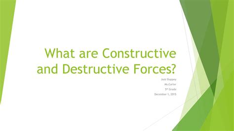 What Are Constructive And Destructive Forces Ppt Download