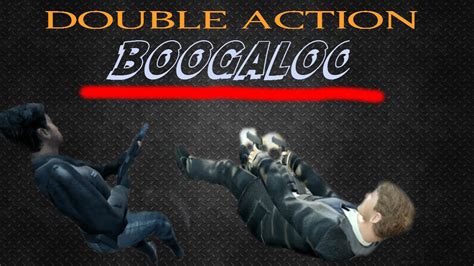 Double Action Boogaloo [gameplay] Youtube