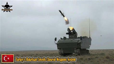 Turkeys Roketsan Unveils Close In Weapons System Youtube