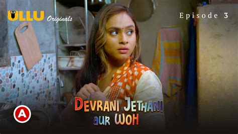 Devrani Jethani Aur Woh Part 2 S01e03 2023 Hindi Hot Web Series Ullu