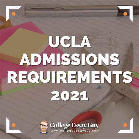 UCLA Admissions Requirements - College Essay Guy