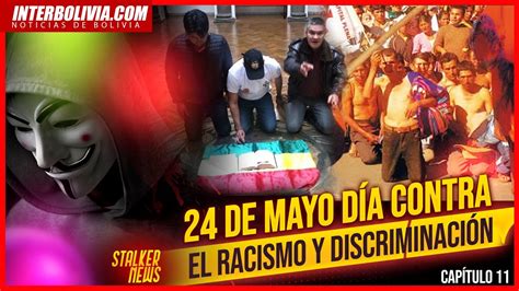 🔴 ¿porqué Se Celebra El 24 De Mayo Como Día Contra El Racismo Y La