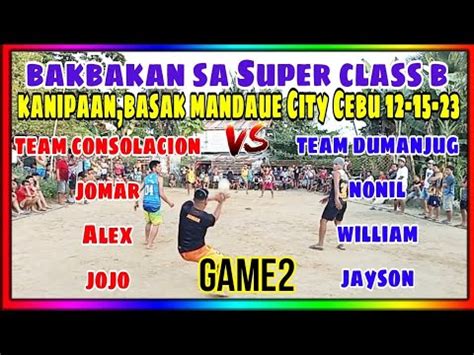 Game2 Bakbakan Sa Kanipaan Basak Mandaue City Team Consolacion Alex