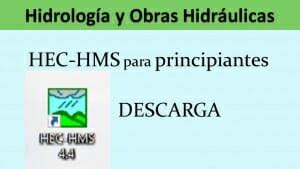 Hec Hms 4 4 Para Principiantes Descarga Del Software Primera Entrega