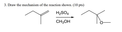 Solved 3. Draw the mechanism of the reaction shown. (10 pts) | Chegg.com