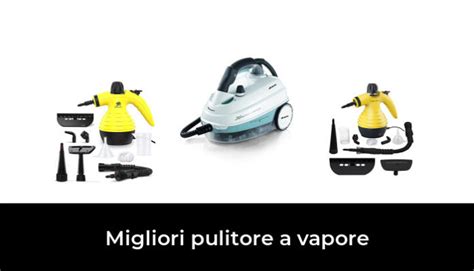 Migliori Pulitore A Vapore Nel Recensioni Opinioni Prezzi