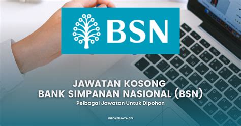 Jawatan Kosong Bank Simpanan Nasional Bsn • Jawatan Kosong Terkini